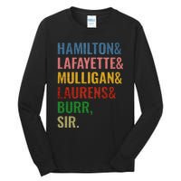 Hamilton Laurens Lafayette Mulligan Burr Sir Tall Long Sleeve T-Shirt