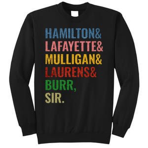 Hamilton Laurens Lafayette Mulligan Burr Sir Tall Sweatshirt