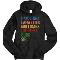 Hamilton Laurens Lafayette Mulligan Burr Sir Tie Dye Hoodie