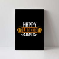 Happy Labeer Labor Day Gift Canvas