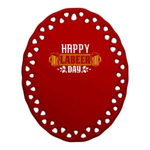 Happy Labeer Labor Day Gift Ceramic Oval Ornament