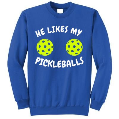 He Likes My Pickleballs Couple Pickleball Matching Tall Sweatshirt