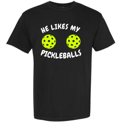 He Likes My Pickleballs Couple Pickleball Matching Garment-Dyed Heavyweight T-Shirt