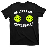 He Likes My Pickleballs Couple Pickleball Matching T-Shirt