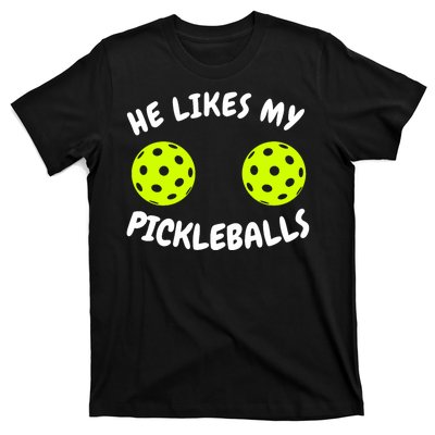 He Likes My Pickleballs Couple Pickleball Matching T-Shirt