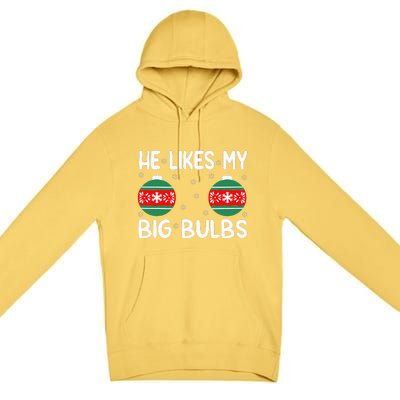 He Likes My Big Bulbs Funny Couples Matching Christmas Premium Pullover Hoodie