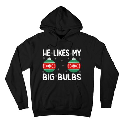 He Likes My Big Bulbs Funny Couples Matching Christmas Hoodie