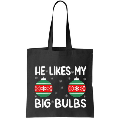 He Likes My Big Bulbs Funny Couples Matching Christmas Bag