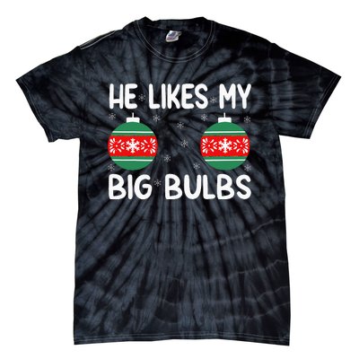 He Likes My Big Bulbs Funny Couples Matching Christmas Tie-Dye T-Shirt