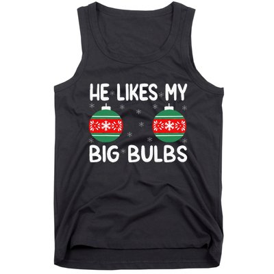 He Likes My Big Bulbs Funny Couples Matching Christmas Tank Top