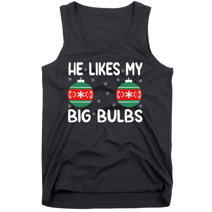 He Likes My Big Bulbs Funny Couples Matching Christmas Tank Top