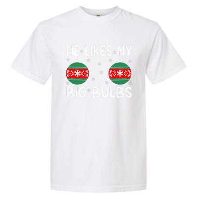 He Likes My Big Bulbs Funny Couples Matching Christmas Garment-Dyed Heavyweight T-Shirt