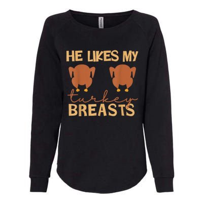 He Likes My Turkey Breasts Couple Matching Thanksgiving Womens California Wash Sweatshirt