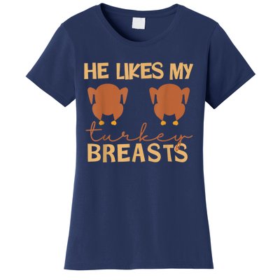 He Likes My Turkey Breasts Couple Matching Thanksgiving Women's T-Shirt