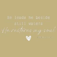 He Leads Me Beside Still Waters He Restores My Soul Button