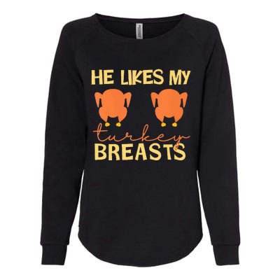 He Likes My Turkey Breasts Couple Matching Thanksgiving  Womens California Wash Sweatshirt