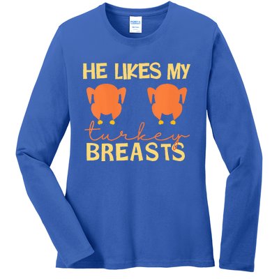 He Likes My Turkey Breasts Couple Matching Thanksgiving  Ladies Long Sleeve Shirt