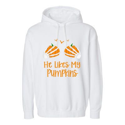 He Likes My Pumpkins Matching Couples Pumpkin Halloween Garment-Dyed Fleece Hoodie