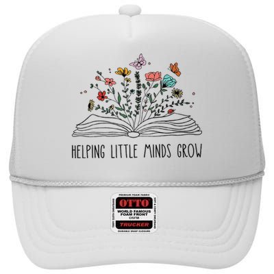 Helping Little Minds Grow Wildflowers Teacher To School High Crown Mesh Back Trucker Hat