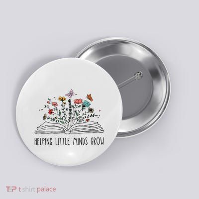Helping Little Minds Grow Wildflowers Teacher To School Button