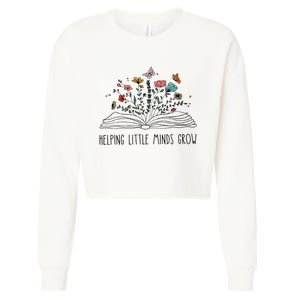 Helping Little Minds Grow Wildflowers Teacher To School Cropped Pullover Crew