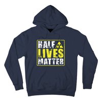 Half Lives Matter Nuclear Engineering Radioactive Symbol Hoodie