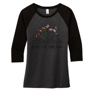 Helping Little Minds Grow Wildflowers Teacher Back To School Women's Tri-Blend 3/4-Sleeve Raglan Shirt