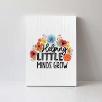 Helping Little Minds Grow Teacher Canvas