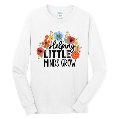 Helping Little Minds Grow Teacher Tall Long Sleeve T-Shirt