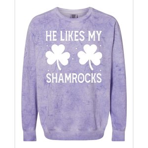 He Likes My Shamrocks Funny St Patricks Day Colorblast Crewneck Sweatshirt