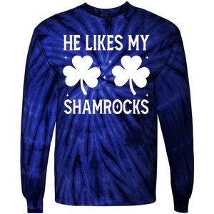 He Likes My Shamrocks Funny St Patricks Day Tie-Dye Long Sleeve Shirt