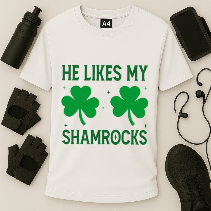 He Likes My Shamrocks Funny St Patricks Day Performance Shirt