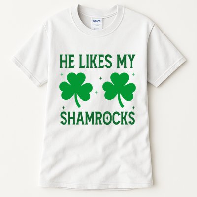 He Likes My Shamrocks Funny St Patricks Day Tall T-Shirt