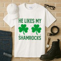He Likes My Shamrocks Funny St Patricks Day Tall T-Shirt