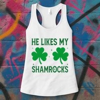 He Likes My Shamrocks Funny St Patricks Day Womens Tank Top