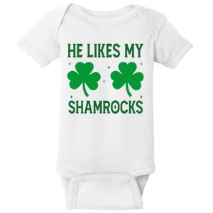 He Likes My Shamrocks Funny St Patricks Day Baby Bodysuit