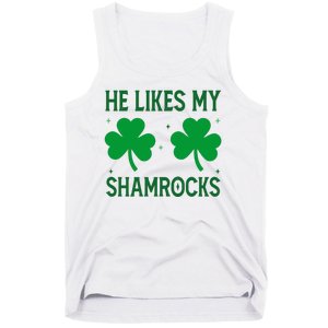 He Likes My Shamrocks Funny St Patricks Day Tank Top