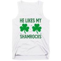 He Likes My Shamrocks Funny St Patricks Day Tank Top