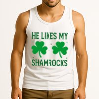 He Likes My Shamrocks Funny St Patricks Day Tank Top