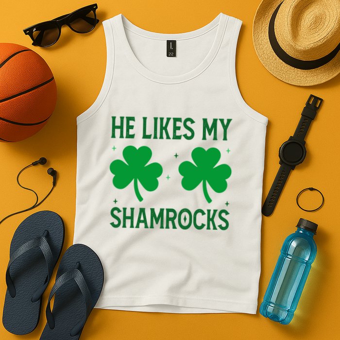He Likes My Shamrocks Funny St Patricks Day Tank Top
