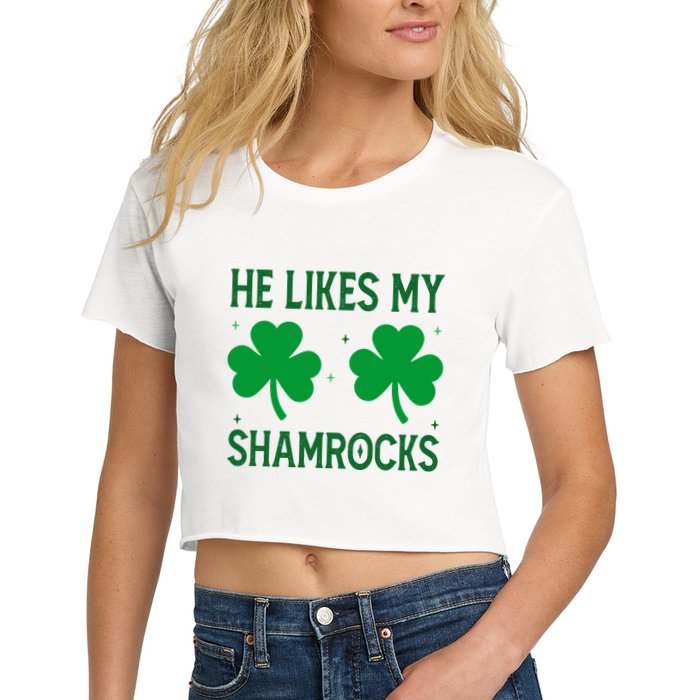 He Likes My Shamrocks Funny St Patricks Day Crop Top