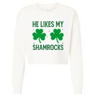 He Likes My Shamrocks Funny St Patricks Day Cropped Pullover Crew