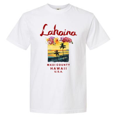 Hawaii Lahaina Maui Vintage Hawaiian Garment-Dyed Heavyweight T-Shirt