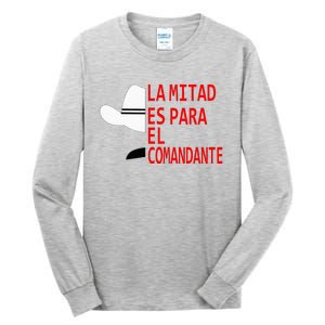 Honduras La Mitad Es Para El Comandante Tall Long Sleeve T-Shirt