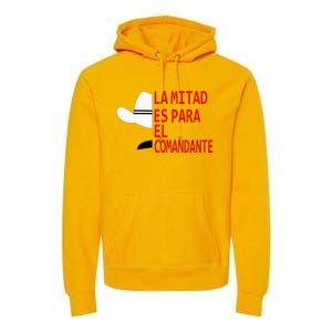 Honduras La Mitad Es Para El Comandante Premium Hoodie