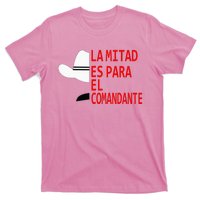 Honduras La Mitad Es Para El Comandante T-Shirt