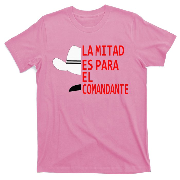 Honduras La Mitad Es Para El Comandante T-Shirt