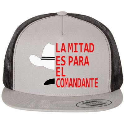 Honduras La Mitad Es Para El Comandante Flat Bill Trucker Hat