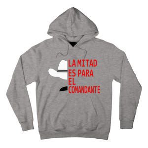 Honduras La Mitad Es Para El Comandante Tall Hoodie