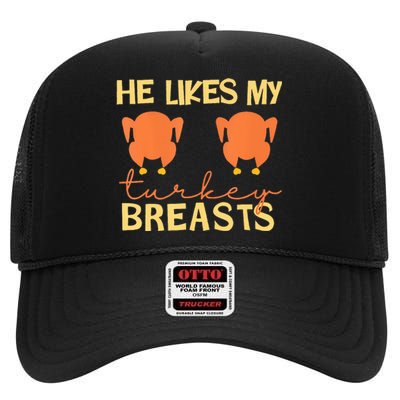 He Likes My Turkey Breasts Couple Matching Thanksgiving High Crown Mesh Back Trucker Hat